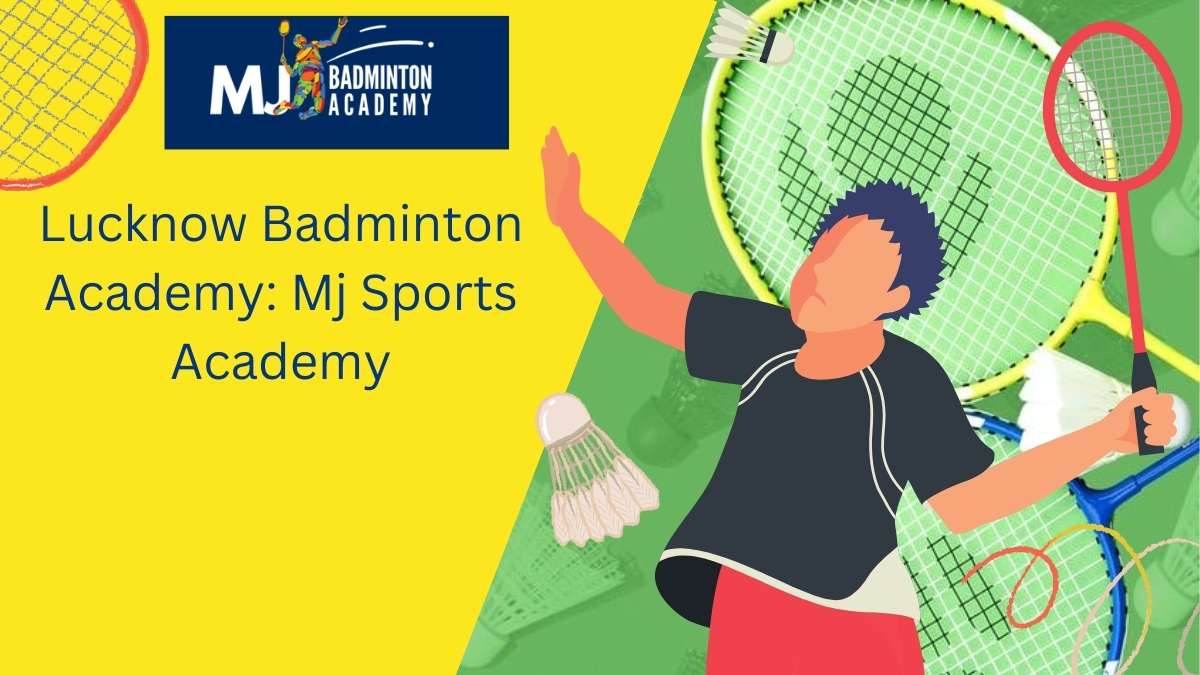 Lucknow Badminton Academy : Mj Sports Academy
