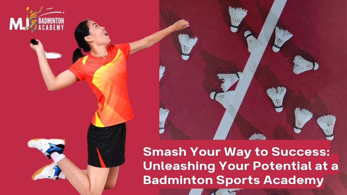 Smash Your Way to Success: Unleashing Your Potential at a Badminton Sports Academy