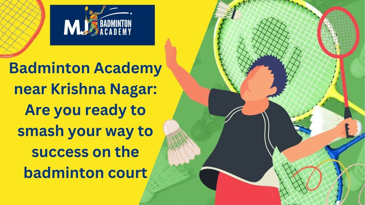 Badminton Academy near Krishna Nagar: Are you ready to smash your way to success on the badminton court