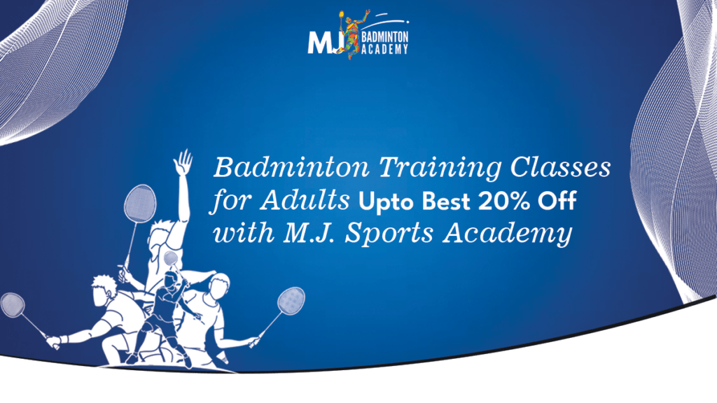 Badminton Training Classes for Adults Upto Best 20% Off with M.J. Sports Academy
