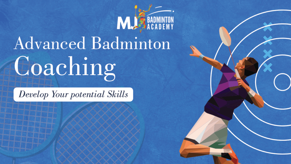 Advanced Badminton Coaching: Develop Your Potential Skills