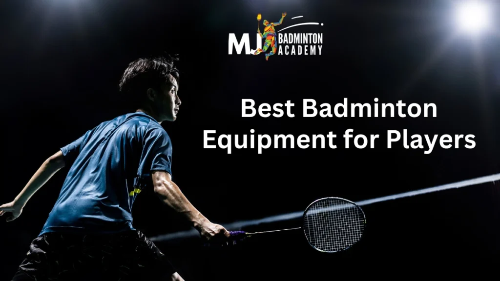 Best Badminton Equipment for Players