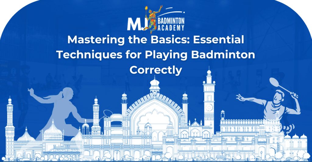 What are the badminton techniques