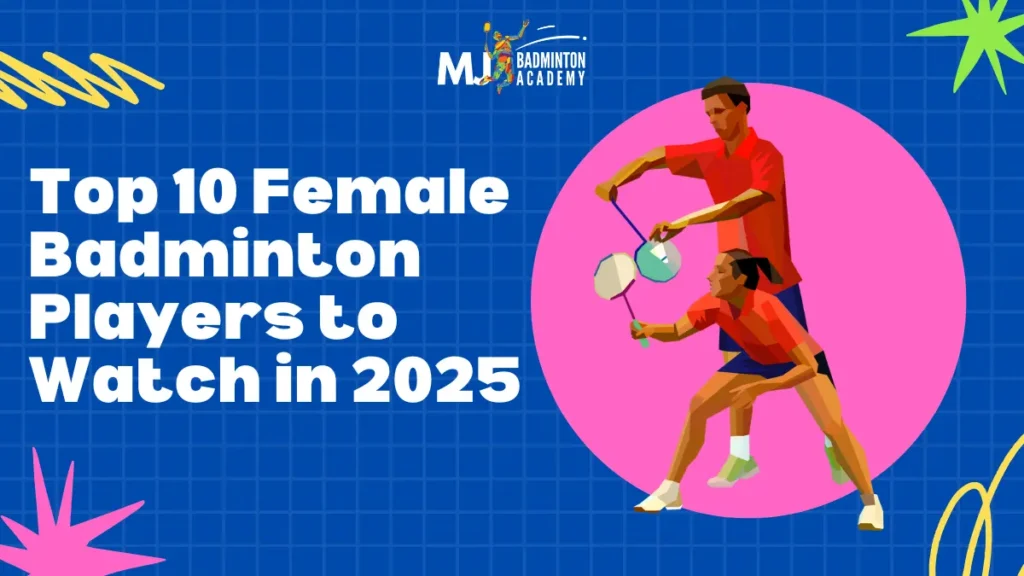 Top 10 female badminton players 2025